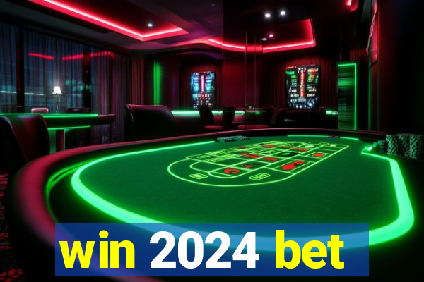 win 2024 bet